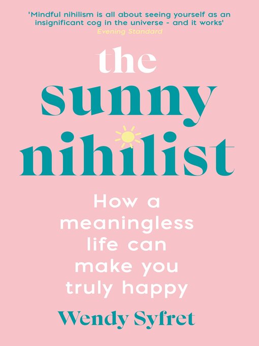 Title details for The Sunny Nihilist by Wendy Syfret - Available